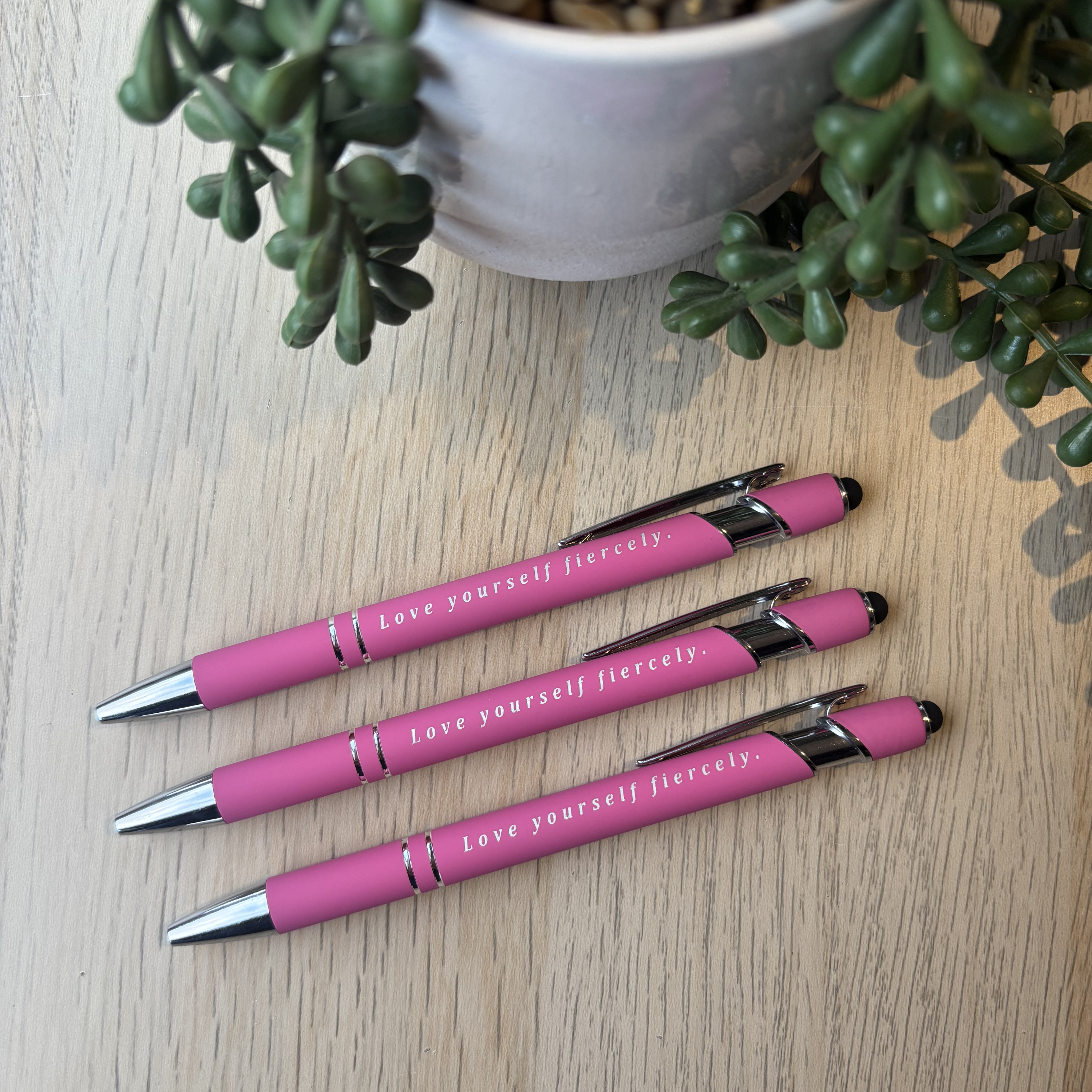 Love yourself fiercely Pen/Stylus