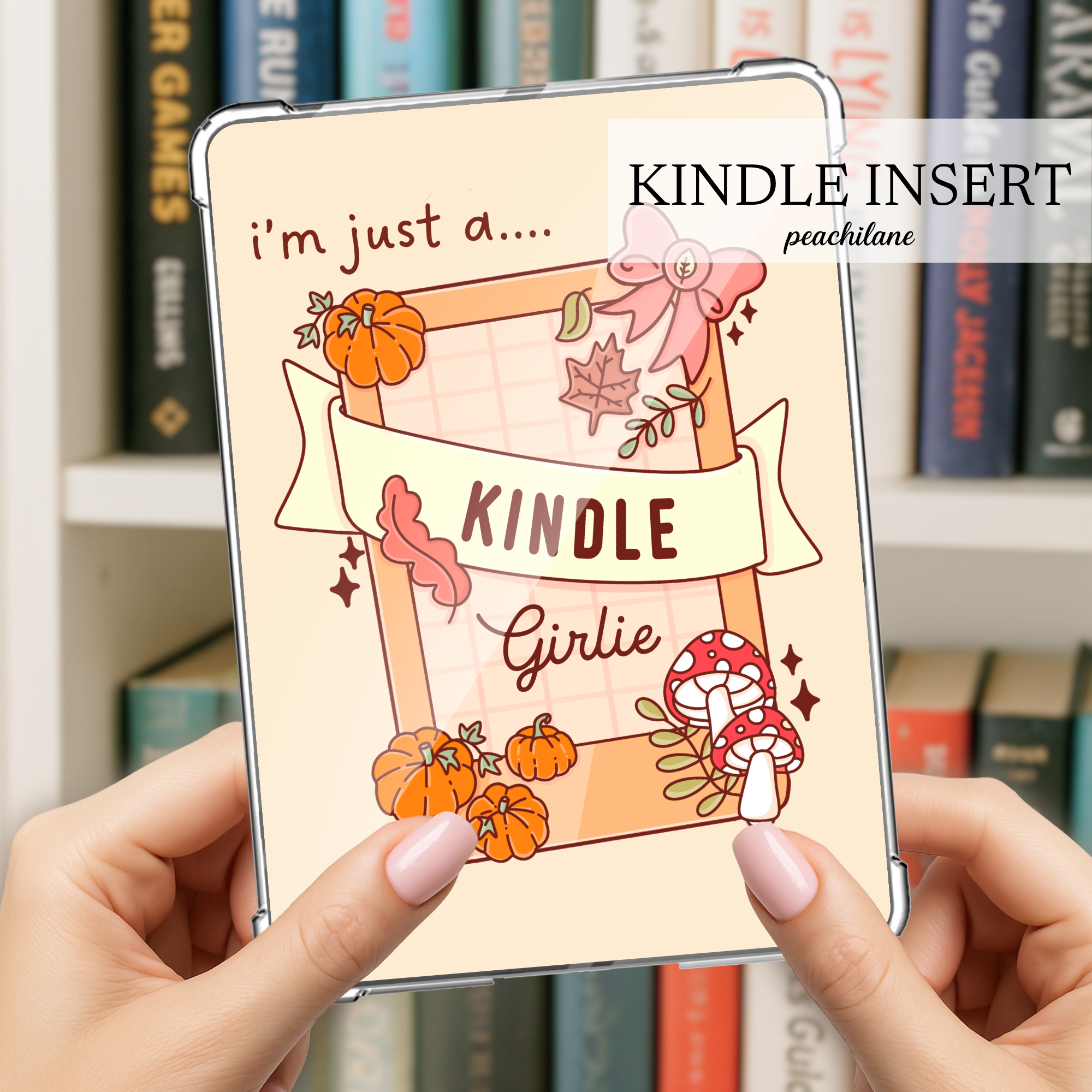 I'm just a kindle girlie Orange Insert
