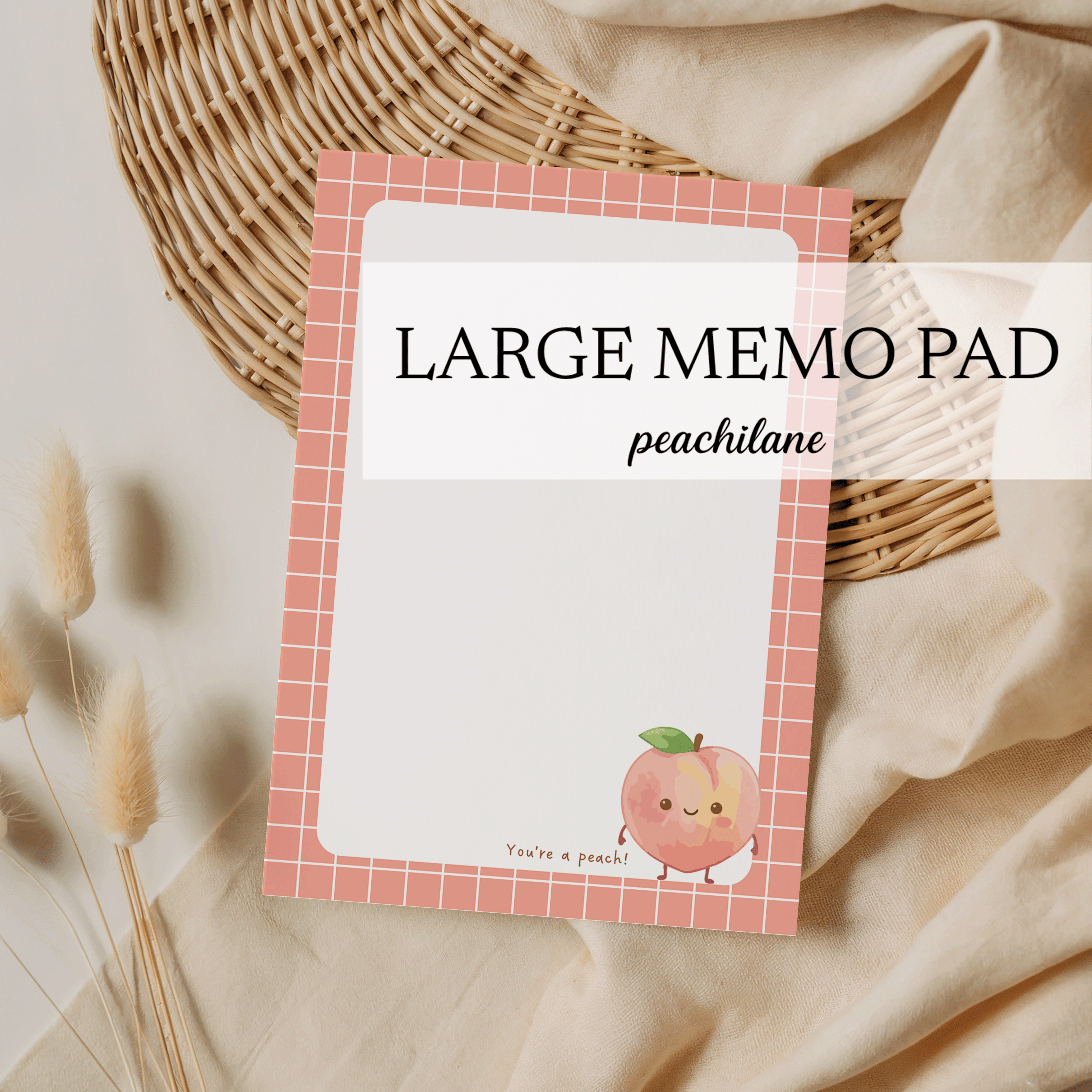 You're a peach Large Memo Pad