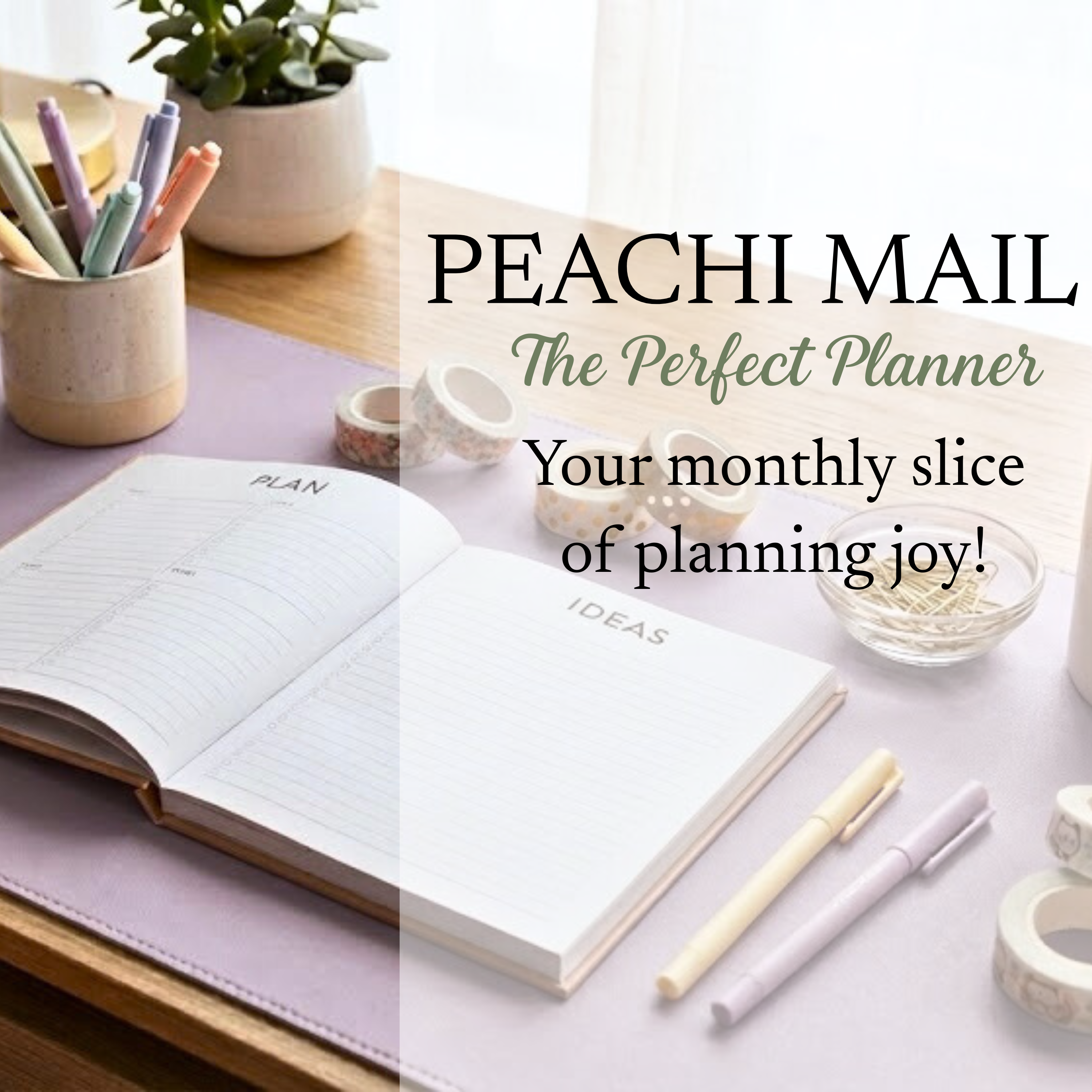 Peachi Mail (The Perfect Planner) - Monthly Subscription