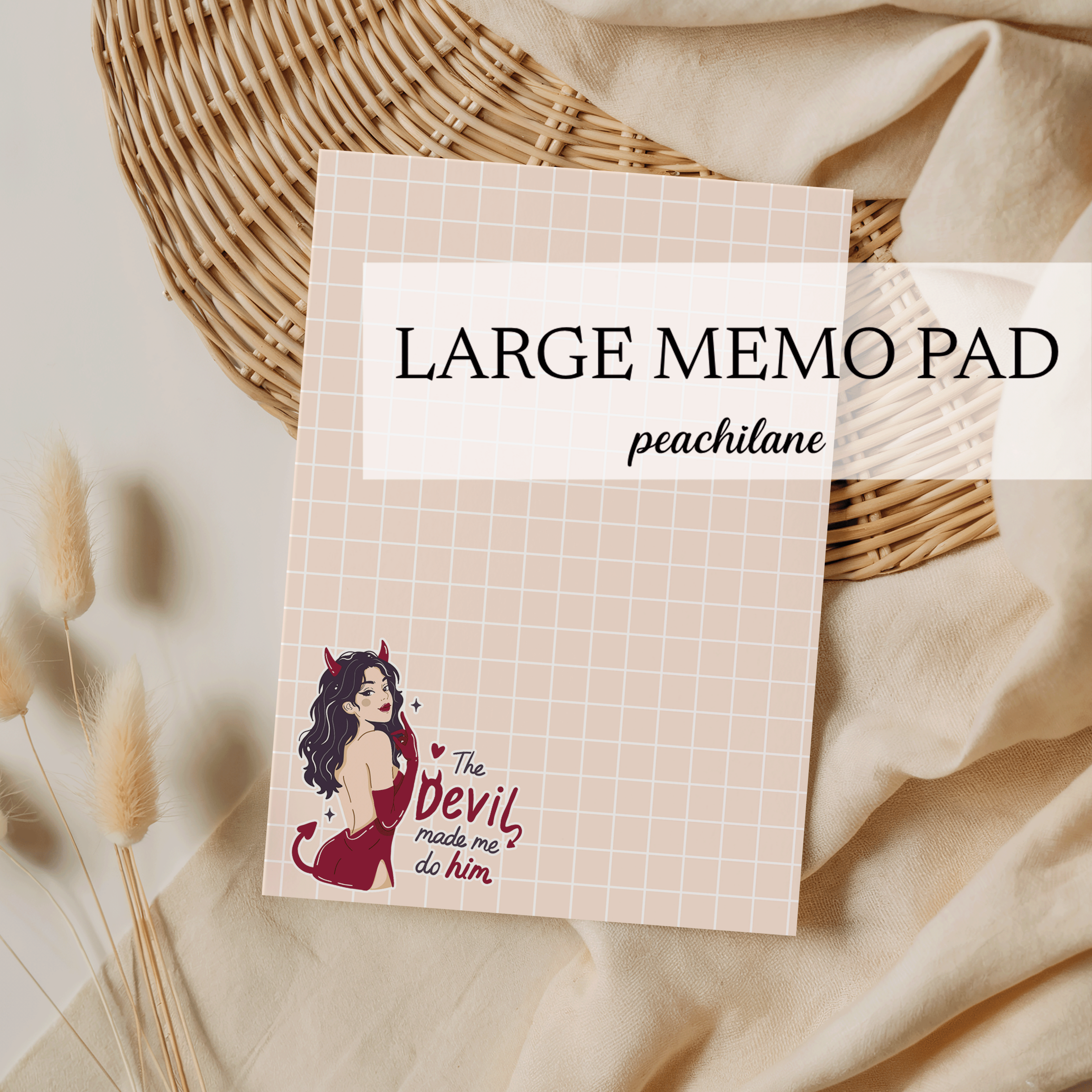 The Devil made me do him Large Memo Pad